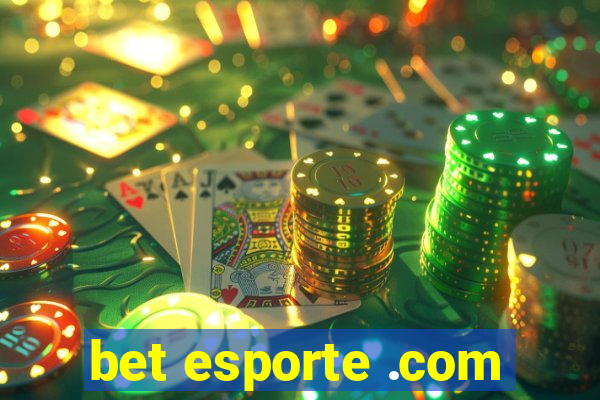 bet esporte .com